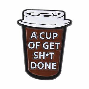 A Cup of Get Stuff Done Coffee Enamel Pin – Caffeine Motivation Humor